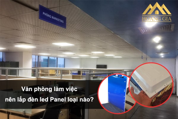 Văn phòng làm việc nên lắp đèn led Panel loại nào?