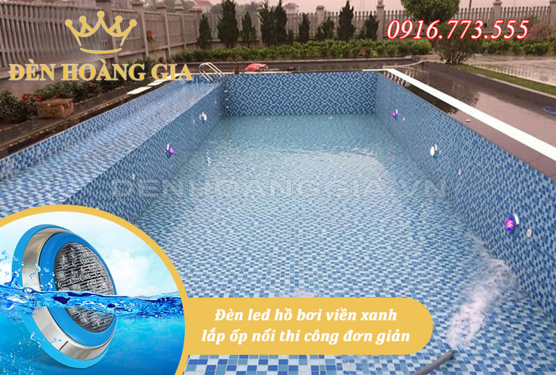 Đèn led hồ bơi viền xanh lắp ốp nổi - thi công đơn giản