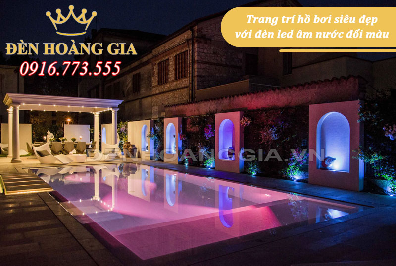 Trang trí hồ bơi bằng đèn led âm nước đổi màu