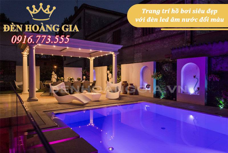 Trang trí hồ bơi bằng đèn led âm nước đổi màu