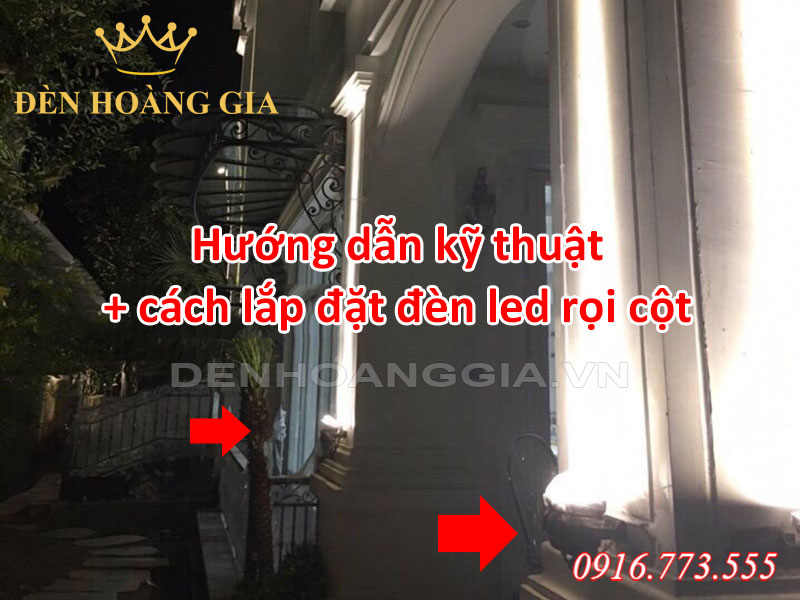Hướng dẫn cách lắp đèn led rọi cột chính xác