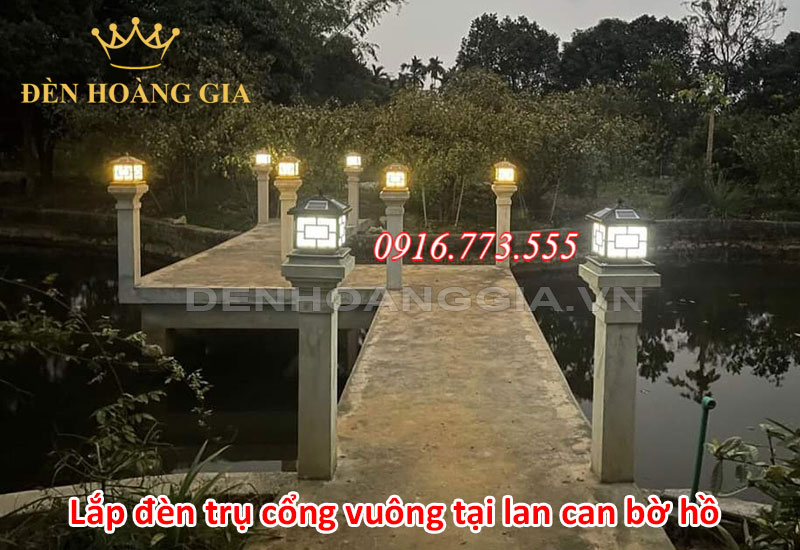 Lắp đèn trụ cổng vuông cho lan can bờ hồ