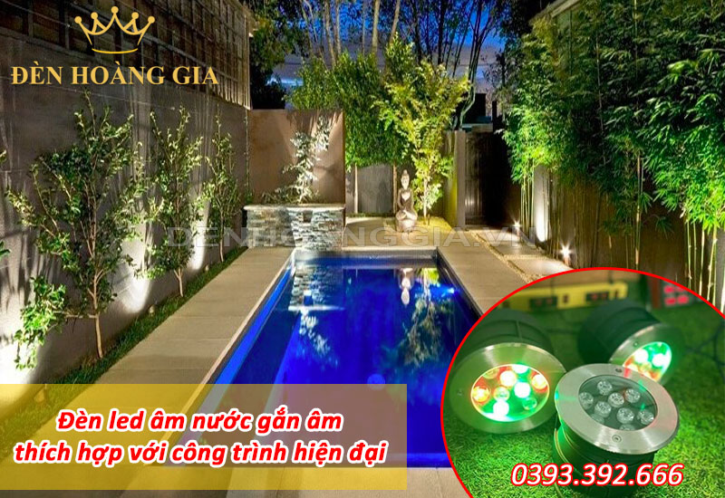 Đèn led âm nước gắn âm thích hợp với các công trình hiện đại