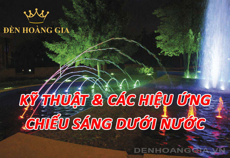 Các kỹ thuật và hiệu ứng chiếu sáng dưới nước
