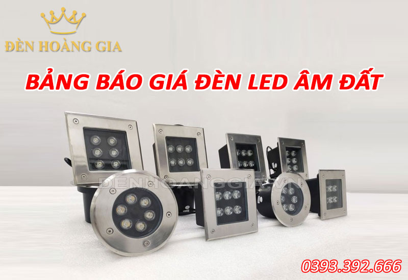 Bảng báo giá đèn led âm đất các loại