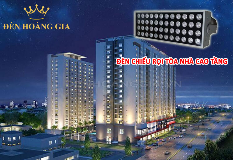 Đèn chiếu rọi giúp làm nổi bật kiến trúc tòa nhà cao tầng