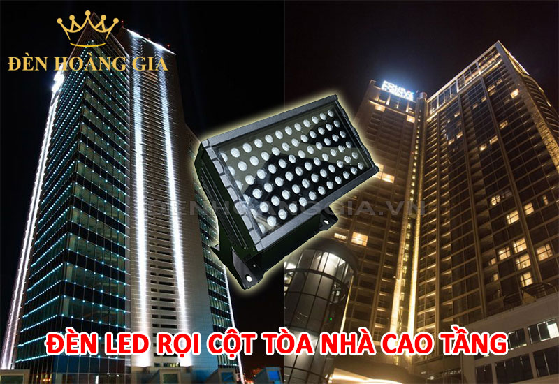 Đèn led rọi cột tòa nhà cao tầng