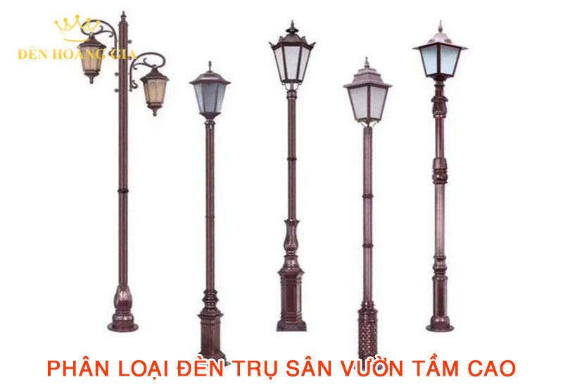 Phân loại đèn trụ sân vườn tầm cao