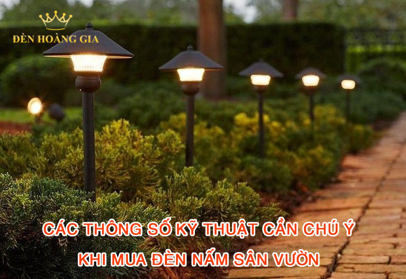 thông số kỹ thuật đèn nấm sân vườn
