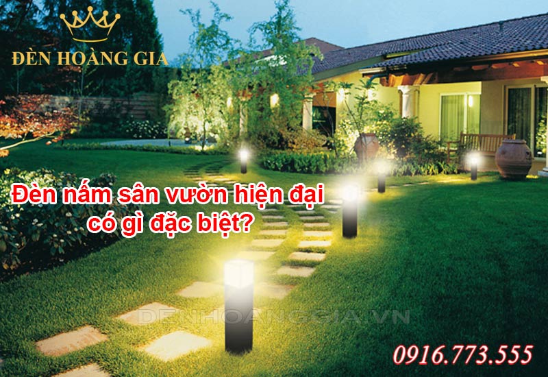 den-nam-san-vuon-hien-dai-co-gi-dac-biet