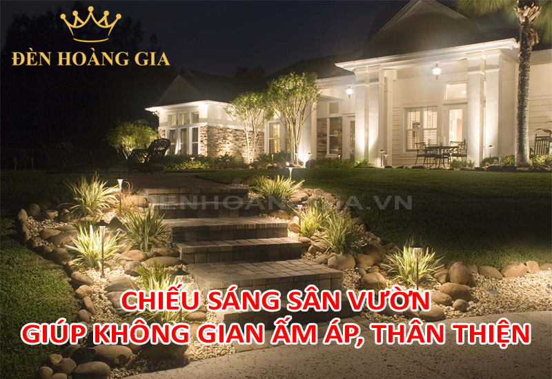 Chiếu sáng sân vườn ngoài trời giúp không gian ấn tượng, nổi bật hơn