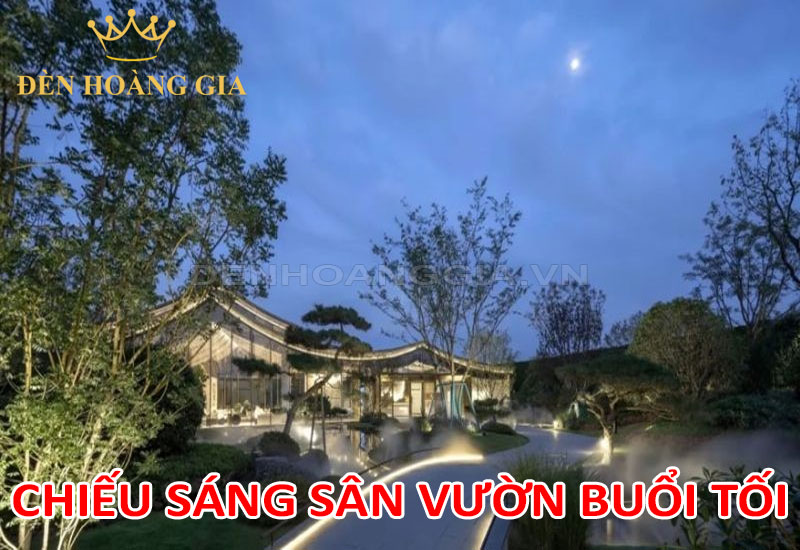 Chiếu sáng sân vườn buổi tối