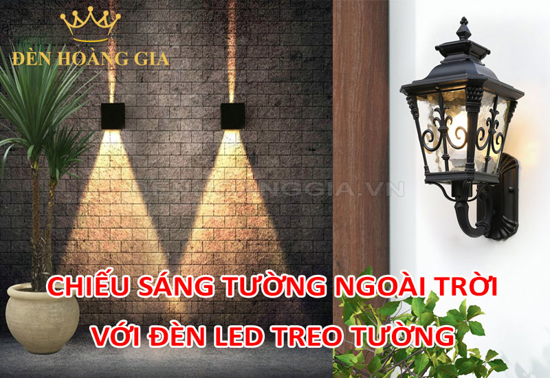 Chiếu sáng tường ngoài trời với đèn treo tường