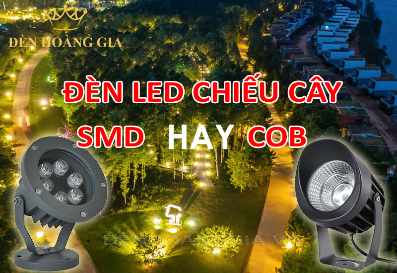 Đèn led chiếu cây COB và SMD