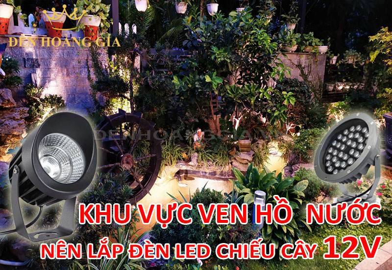 Lắp đèn led chiếu cây 12V cho khu vực ven hồ nước