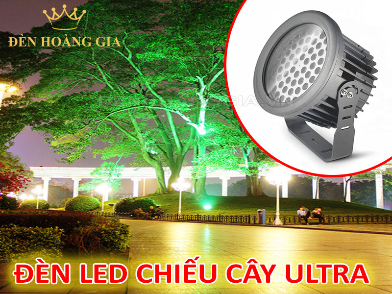 Đèn led chiếu cây Ultra công suất lớn