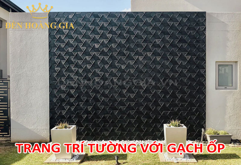 Trang trí tường ngoài trời với các loại gạch ốp