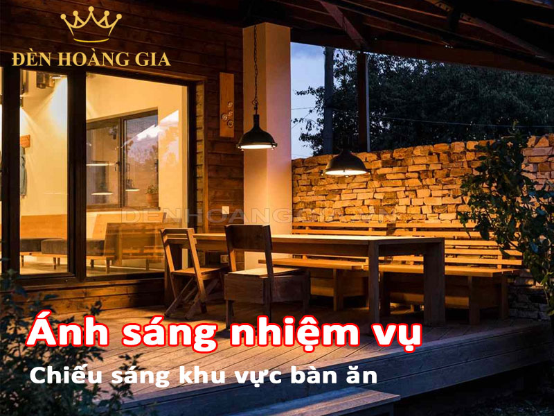 Chiếu sáng khu vực bàn ăn ngoài tròi giúp các hoạt động diễn ra tốt hơn