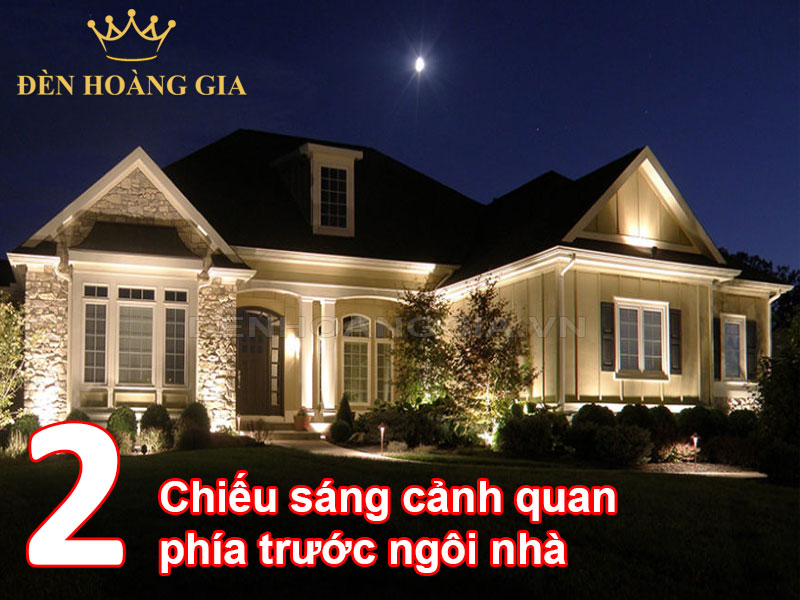 Cách chiếu sáng cảnh quan phía trước ngôi nhà