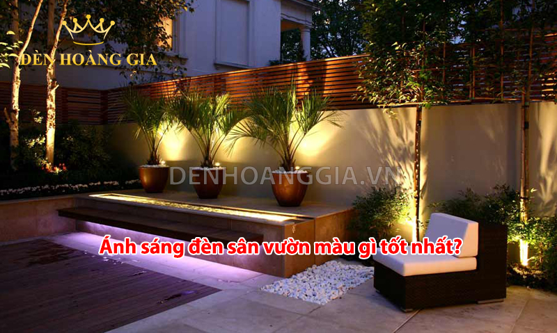 đèn sân vườn màu gì tốt nhất