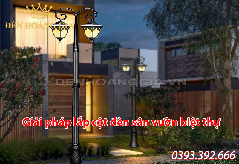 giai-phap-lap-cot-den-san-vuon-biet-thu