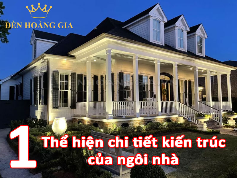 Chiếu sáng giúp thể hiện chi tiết kiến trúc của công trình