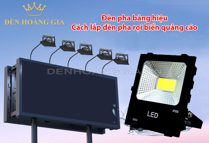 den-pha-bang-hieu-va-cach-lap-den-pha-roi-bien-quang-cao-hieu-qua