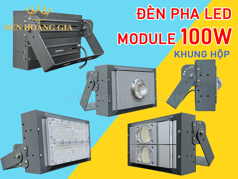 Đèn pha led module 100w khung hộp
