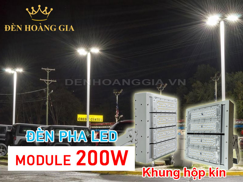 Đèn pha led module 200w khung hộp kín