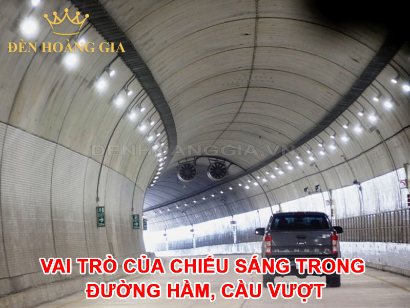 Vai Trò Của Chiếu Sáng Trong Đường Hầm Cầu Vượt