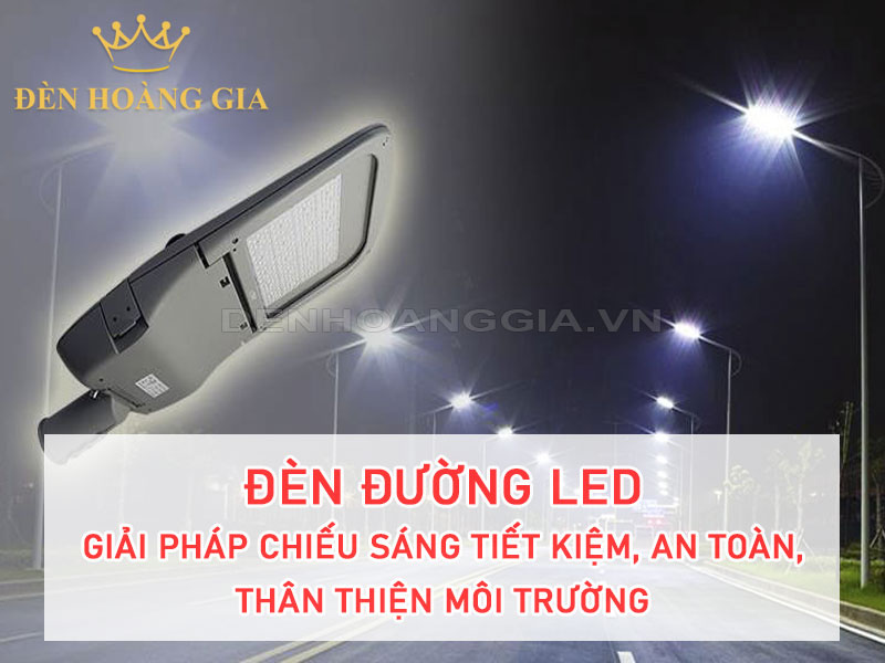Đèn đường led an toàn, thân thiện môi trường