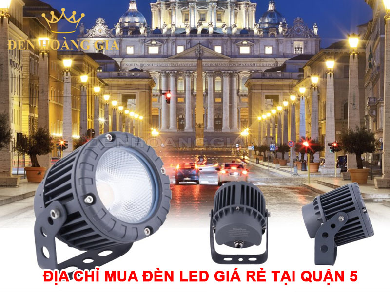 Địa chỉ mua đèn led giá rẻ tại quận 5