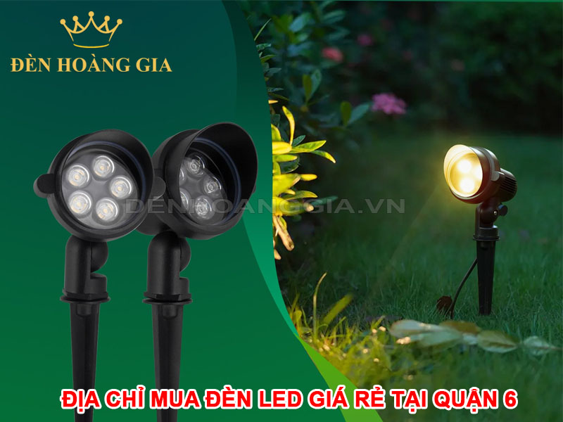 Địa chỉ mua đèn led giá rẻ tại quận 6, HCM