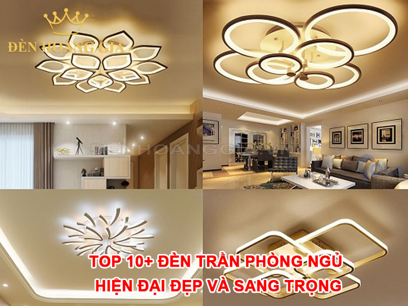 TOP 10+ Đèn trần phòng ngủ hiện đại đẹp và sang trọng