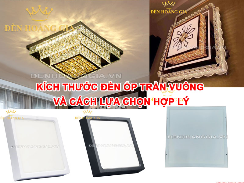 Kích thước đèn ốp trần vuông và cách lựa chọn hợp lý