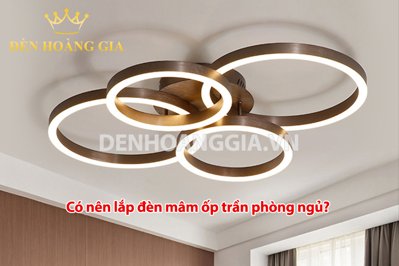 đèn mâm ốp trần phòng ngủ