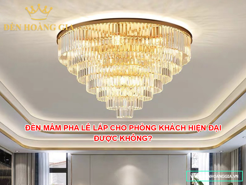 đèn mâm pha lê lắp cho phòng khách hiện đại