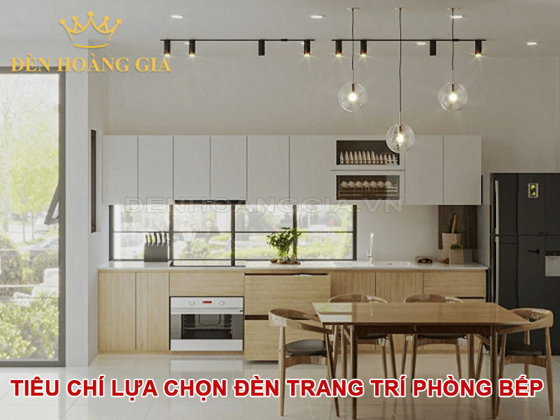 tiêu chí khi lựa chọn đèn trang trí phòng bếp