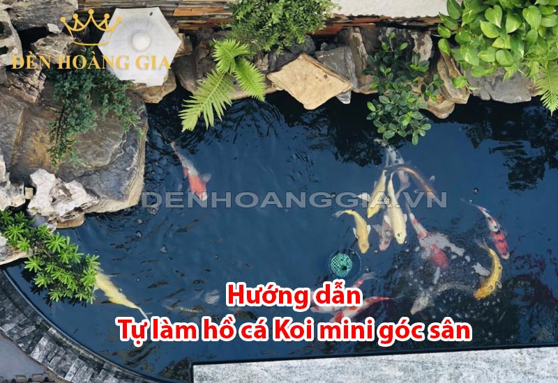 huong-dan-tu-lam-ho-ca-koi-mini-goc-san-va-cach-trang-tri-cuc-dep