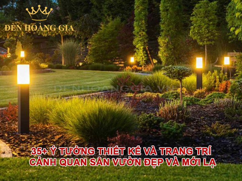 35+ Ý tưởng thiết kế và trang trí cảnh quan sân vườn đẹp và mới lạ