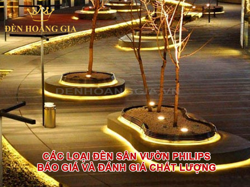 Các loại đèn sân vườn Philips: Báo giá và đánh giá chất lượng