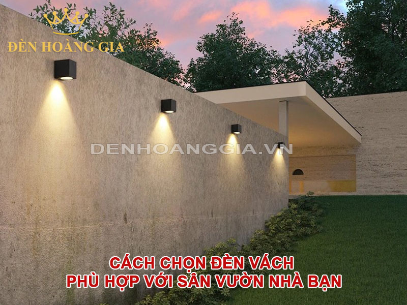Cách chọn đèn vách phù hợp với sân vườn nhà bạn