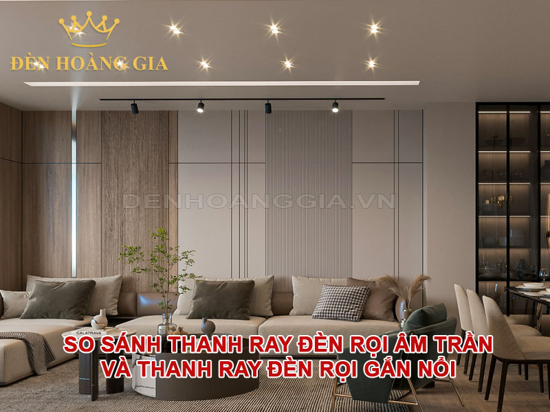So sánh thanh ray đèn rọi âm trần và thanh ray đèn rọi gắn nổi