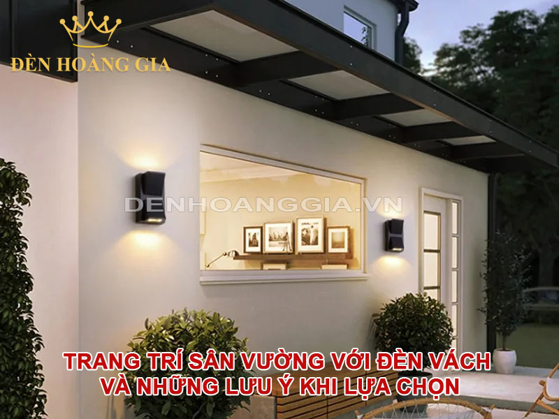 Trang trí sân vường với đèn vách và những lưu ý khi lựa chọn