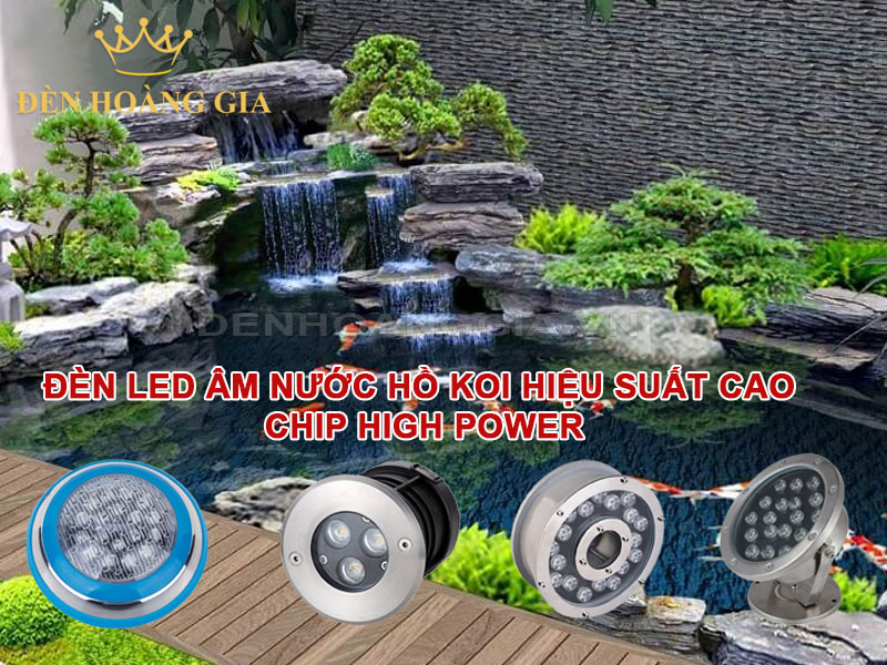 Đèn LED âm nước hồ Koi hiệu suất cao chip High Power