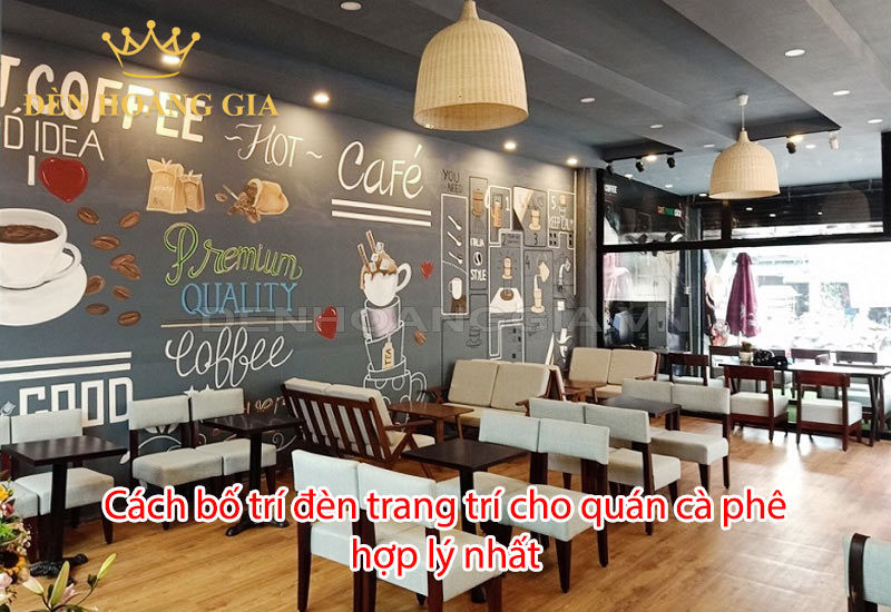 cach-bo-tri-den-trang-tri-cho-quan-ca-phe-hop-ly-nhat