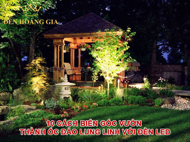 10 cách biến góc vườn thành ốc đảo lung linh với đèn led