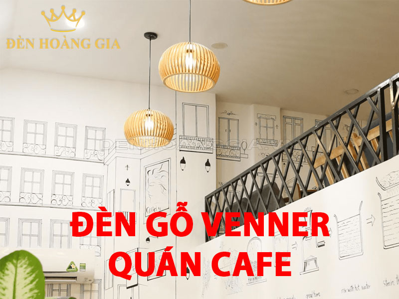 Đèn thả gỗ venner lắp tại quán cafe hiện đại