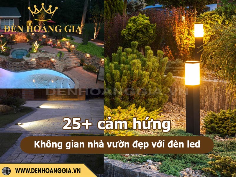 25+ cảm hứng cho không gian nhà vườn đẹp với đèn led