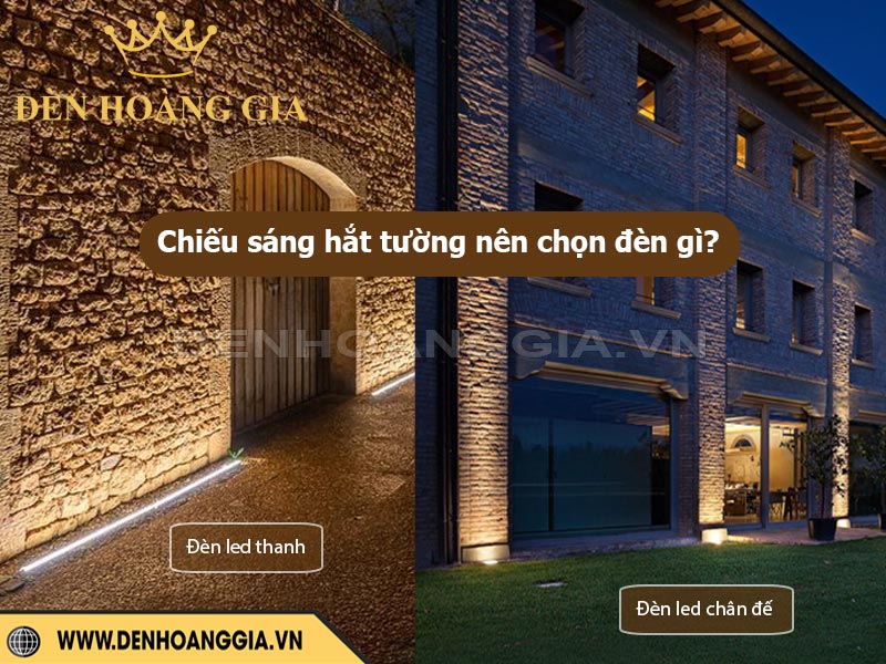 Chiếu sáng hắt tường nên chọn đèn led thanh hay đèn hắt chân đế